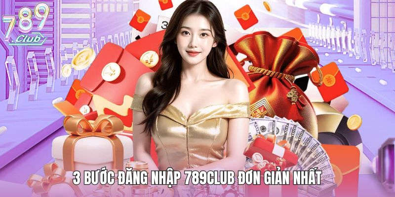 3 bước đăng nhập 789club đơn giản nhất