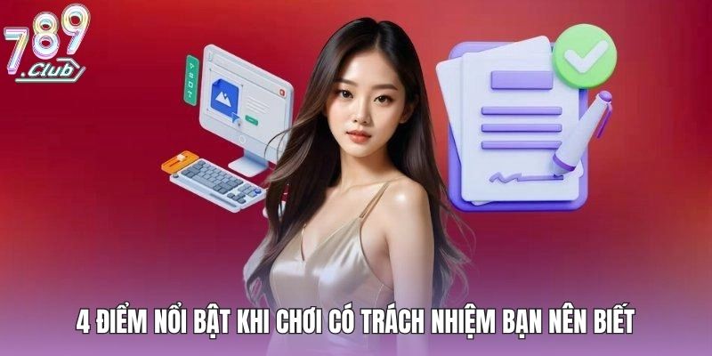 4 điểm nổi bật khi chơi có trách nhiệm bạn nên biết